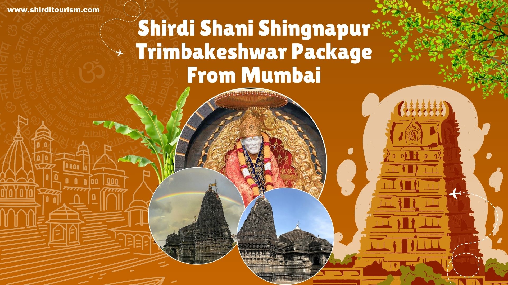 Shirdi Shani Shingnapur Trimbakeshwar Package From Mumbai